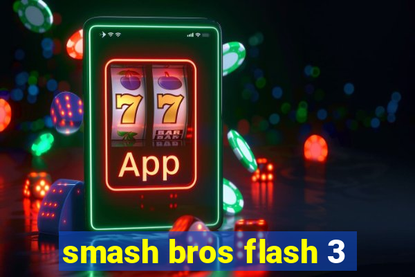 smash bros flash 3